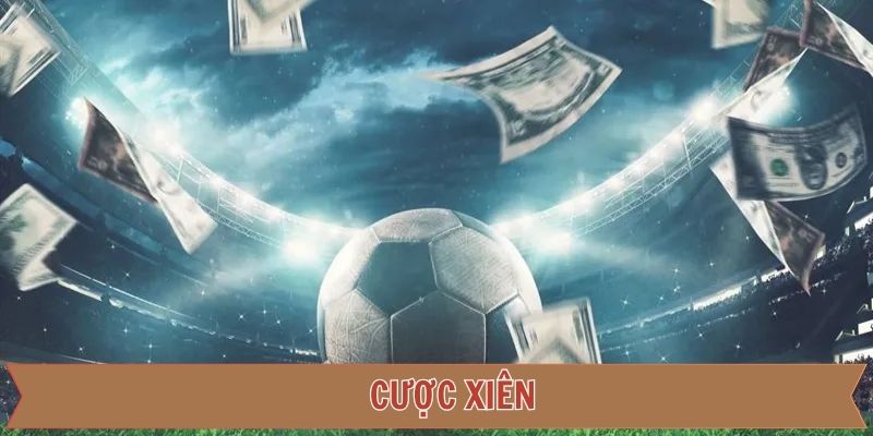 Cược xiên 789F – Hình thức cá cược hấp dẫn, lợi nhuận cao