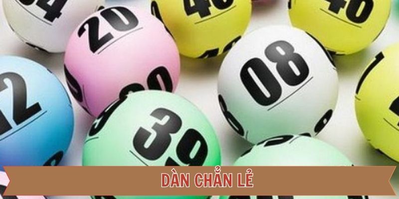 Dàn chẵn lẻ – Cách tạo bộ số khoa học và cơ hội trúng lớn