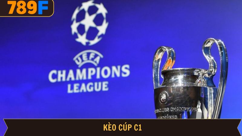 Kèo cúp C1 – Hướng dẫn soi kèo Champions League chuẩn xác